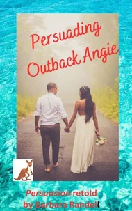 Persuading Outback Angie
