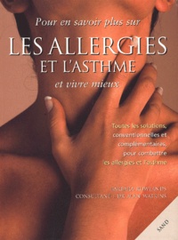 Barbara Rowland - Pour En Savoir Plus Sur Les Allergies Et L'Asthme Et Vivre Mieux.