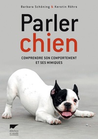 Parler chien - Comprendre son comportement et ses mimiques.pdf
