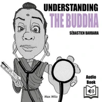 Understanding the Buddha