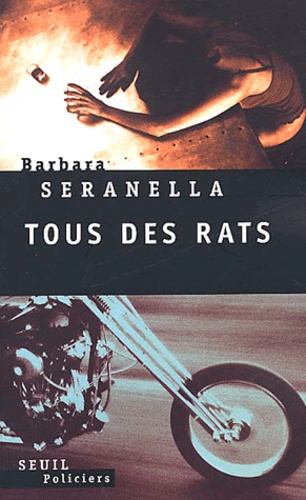 Barbara Seranella - Tous Des Rats.