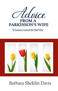 Advice From a Parkinson’s Wife: 20 Lessons Learned the Hard Way
