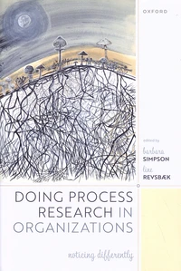 Doing Process Research in Organizations