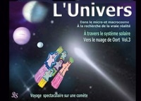 Barbara Stein - L'univers - Dans le micro- et macrocosme - A la recherche de la vraie réalité Tome 3 : A travers le système scolaire - Voyage spectaculaire sur une comète.