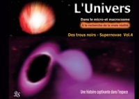 Barbara Stein - L'univers - Dans le micro- et macrocosme - A la recherche de la vraie réalité Tome 4 : Des trous noirs - Supernovae.