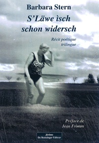 Barbara Stern - S'Läwe isch schon widersch - Edition français-alsacien-allemand.