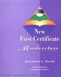 Barbara Stewart et Simon Haines - New First Certificate Masterclass. Student'S Book.