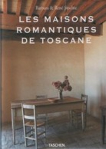 Barbara Stoeltie et René Stoeltie - Les maisons romantiques de Toscane.