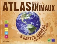 Barbara Taylor - Atlas des animaux - 5 cartes animées pour découvrir la faune.