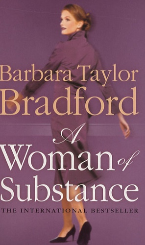 Barbara Taylor Bradford - A Woman of Substance.