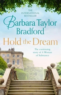 Barbara Taylor Bradford - Hold the dream.