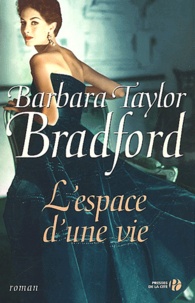 Barbara Taylor Bradford - L'espace d'une vie.