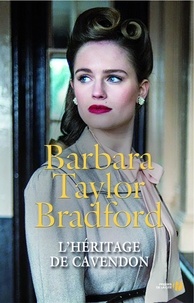 Barbara Taylor Bradford - L'héritage de Cavendon.
