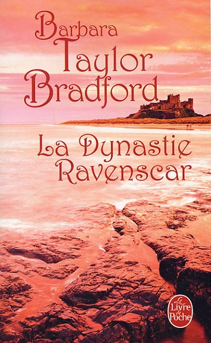 Barbara Taylor Bradford - La Dynastie Ravenscar.