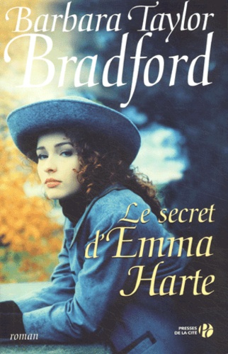 Barbara Taylor Bradford - Le secret d'Emma Harte.