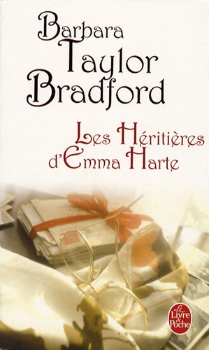 Barbara Taylor Bradford - Les Héritières d'Emma Harte.