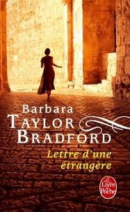 Barbara Taylor Bradford - Lettre d'une étrangère.