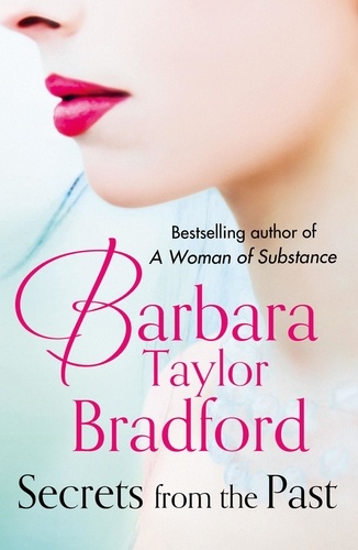 Barbara Taylor Bradford - Secrets from the Past.
