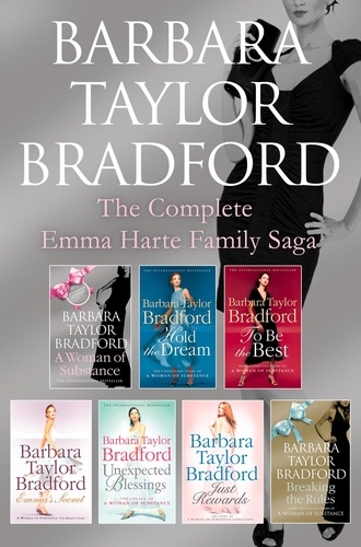 Barbara Taylor Bradford - The Emma Harte 7-Book Collection - A Woman of Substance, Hold the Dream, To Be the Best, Emma’s Secret, Unexpected Blessings, Just Rewards, Breaking the Rules.