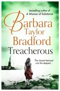 Barbara Taylor Bradford - Treacherous.
