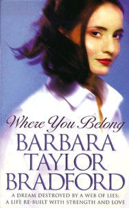 Barbara Taylor Bradford - Where You Belong.