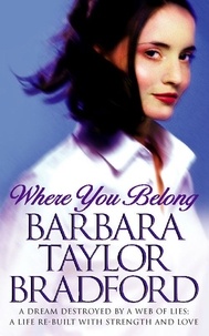 Barbara Taylor Bradford - Where You Belong.
