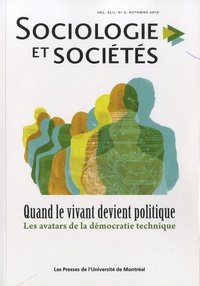 Barbara Thériault - Sociologie et Sociétés - Vol XLII, n°2 Automne 2010 : Quand le vivant devient politique.