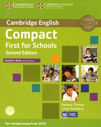 Barbara Thomas et Laura Matthews - Compact First for Schools - Student's Book. 1 Cédérom