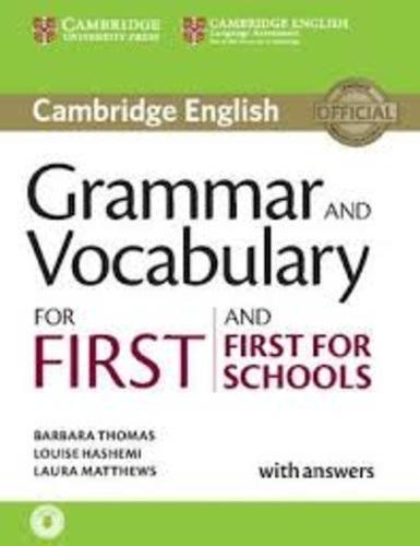 Barbara Thomas et Louise Hashemi - Grammar and Vocabulary for First and First for Schools with Answers.