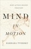 Mind in Motion. How Action Shapes Thought