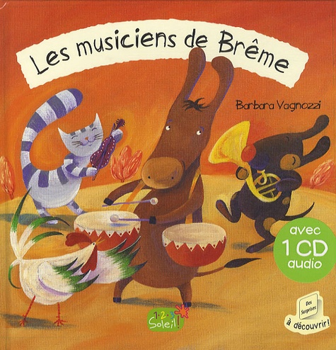 Barbara Vagnozzi - Les musiciens de Brême. 1 CD audio