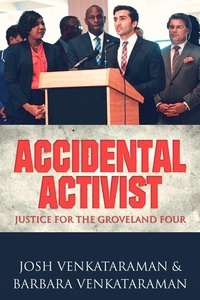  Barbara Venkataraman et  John Venkataraman - Accidental Activist: Justice for the Groveland Four.
