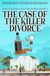  Barbara Venkataraman - The Case Of The Killer Divorce - Jamie Quinn Cozy Mysteries, #2.