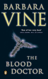 Barbara Vine - The Blood Doctor.