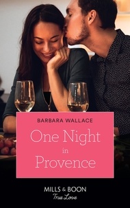 Barbara Wallace - One Night In Provence.
