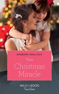 Barbara Wallace - Their Christmas Miracle.