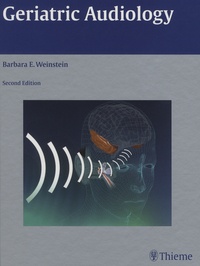Barbara Weinstein - Geriatric Audiology.