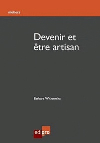 Barbara Witkowska - Devenir et être artisan.