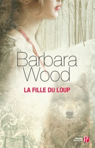Barbara Wood - La fille du loup.