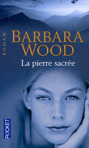 Barbara Wood - La pierre sacrée.