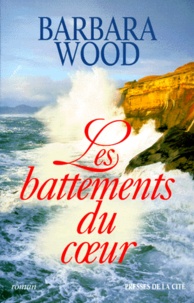 Barbara Wood - Les battements du coeur.