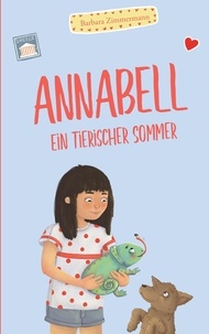 Barbara Zimmermann - Annabell - Ein tierischer Sommer.