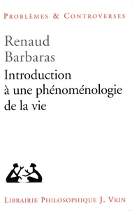 Introduction à une phénoménologie de la vie