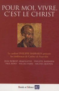 "Pour moi, vivre, c'est le Christ"