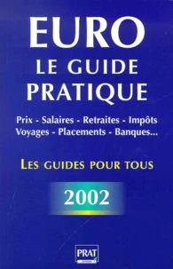 Euro : Le guide pratique.