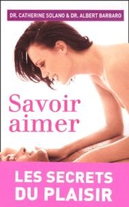 Savoir Aimer. Les Secrets Du Plaisir