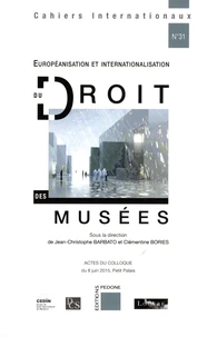 Européanisation et internationalisation du droit des musées