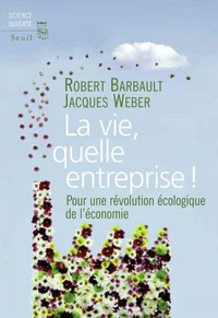 La vie, quelle entreprise !