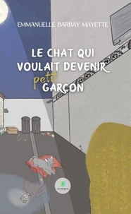 Le chat qui voulait devenir petit garcon