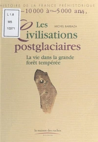 Les civilisations postglaciaires